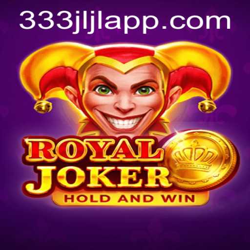 Unveiling RoyalJoker: The Game With a Twist of 333jljl